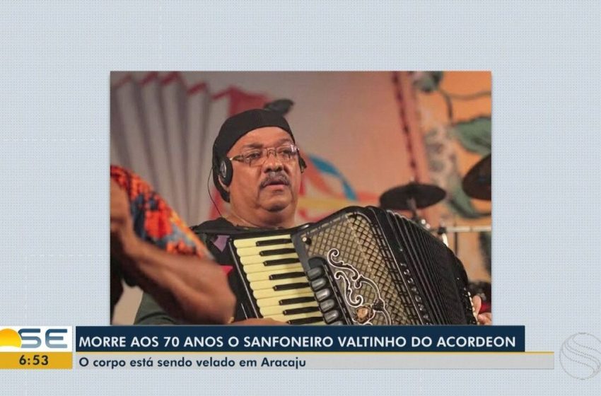  Morre sanfoneiro Valtinho do Acordeon, aos 70 anos, em Aracaju